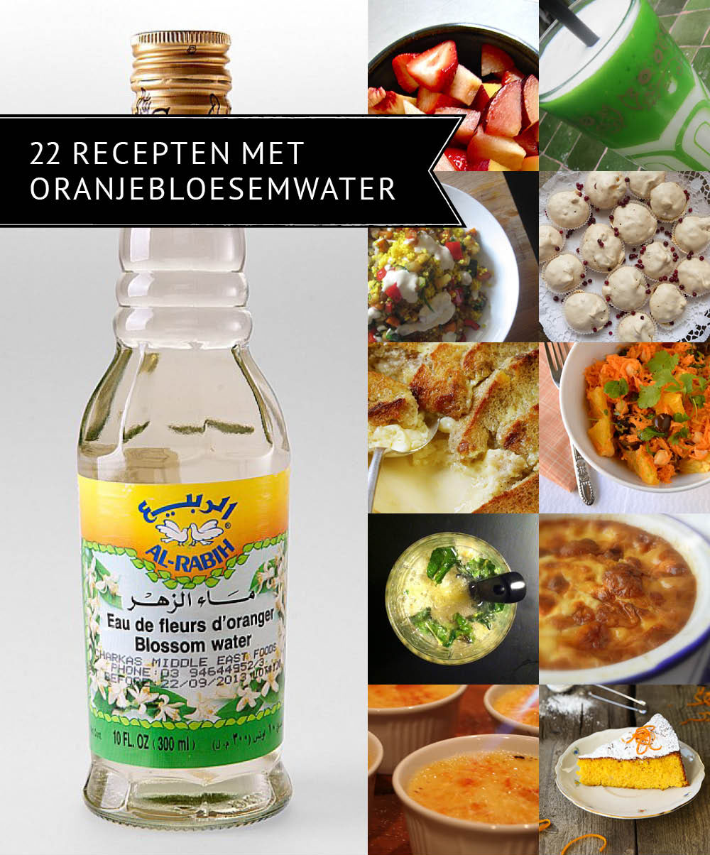 Empty the Fridge - 22 recepten met oranjebloesemwater